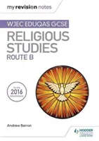 Mes notes de révision WJEC Eduqas GCSE Religious Studies Route B - My Revision Notes WJEC Eduqas GCSE Religious Studies Route B