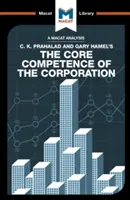 Une analyse de la compétence clé de l'entreprise de C.K. Prahalad et Gary Hamel - An Analysis of C.K. Prahalad and Gary Hamel's the Core Competence of the Corporation