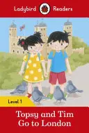 Topsy et Tim : Aller à Londres - Ladybird Readers Level 1 - Topsy and Tim: Go to London - Ladybird Readers Level 1