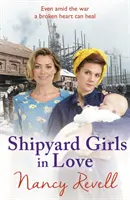 Les filles du chantier naval en amour : Les filles du chantier naval 4 - Shipyard Girls in Love: Shipyard Girls 4