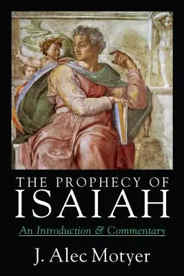 La prophétie d'Isaïe : Une introduction commentée - The Prophecy of Isaiah: An Introduction Commentary