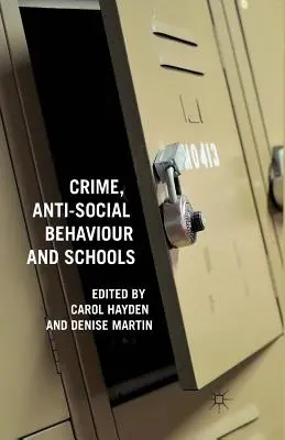 Criminalité, comportement antisocial et écoles - Crime, Anti-Social Behaviour and Schools