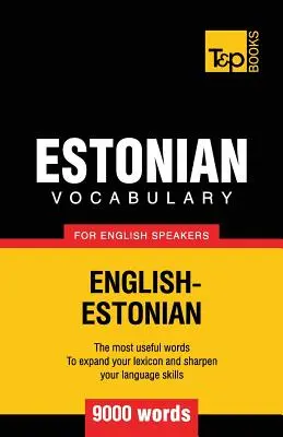 Vocabulaire estonien pour anglophones - 9000 mots - Estonian vocabulary for English speakers - 9000 words