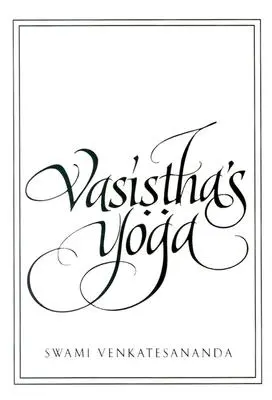 Le yoga de Vasistha - Vasistha's Yoga