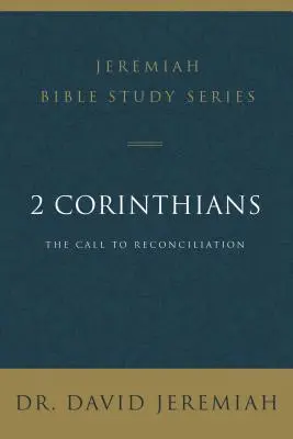 2 Corinthiens : L'appel à la réconciliation - 2 Corinthians: The Call to Reconciliation