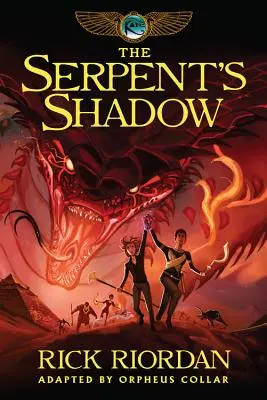 Die Kane-Chroniken, das dritte Buch Der Schatten der Schlange: Die Graphic Novel (Die Kane-Chroniken, das dritte Buch) - Kane Chronicles, The, Book Three the Serpent's Shadow: The Graphic Novel (Kane Chronicles, The, Book Three)