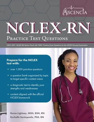 NCLEX-RN Practice Test Questions 2020-2021 : NCLEX RN Review Book with 1000+ Practice Examination Questions for the NCLEX Nursing Examination (Livre de révision NCLEX RN avec plus de 1000 questions d'entraînement pour l'examen NCLEX Nursing) - NCLEX-RN Practice Test Questions 2020-2021: NCLEX RN Review Book with 1000+ Practice Exam Questions for the NCLEX Nursing Examination