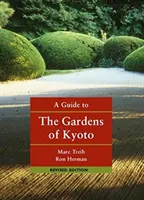 Guide des jardins de Kyoto - A Guide to the Gardens of Kyoto