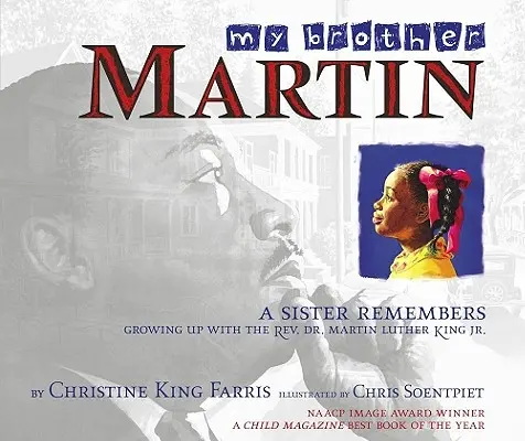 Mon frère Martin : Une sœur se souvient d'avoir grandi avec le révérend Dr Martin Luther King Jr. - My Brother Martin: A Sister Remembers Growing Up with the Rev. Dr. Martin Luther King Jr.