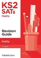 KS2 SATs Maths Revision Guide (en anglais) - KS2 SATs Maths Revision Guide