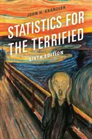 Statistiques pour les terrifiés, sixième édition - Statistics for the Terrified, Sixth Edition