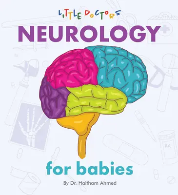 La neurologie pour les bébés - Neurology for Babies