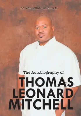 L'autobiographie de Thomas Leonard Mitchell - The Autobiography of Thomas Leonard Mitchell