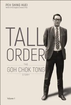 Tall Order : L'histoire de Goh Chok Tong Volume 1 - Tall Order: The Goh Chok Tong Story Volume 1