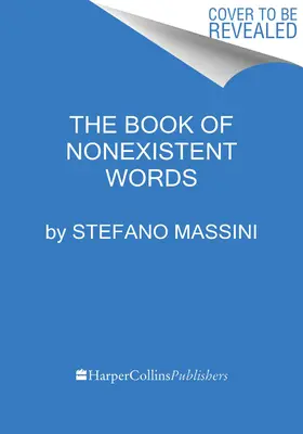 Le livre des mots inexistants - The Book of Nonexistent Words