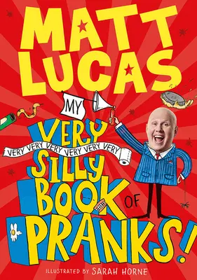 Mon livre de farces et attrapes très très très très très très très très stupide - My Very Very Very Very Very Very Very Silly Book of Pranks