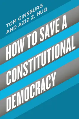 Comment sauver une démocratie constitutionnelle - How to Save a Constitutional Democracy