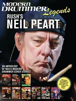 Légendes des batteurs modernes : Neil Peart de Rush - Une anthologie des histoires de Neil Modern Drummer Cover Stories : Une anthologie de reprises de Neil par des batteurs modernes - Modern Drummer Legends: Rush's Neil Peart - An Anthology of Neil's Modern Drummer Cover Stories: An Anthology of Neil's Modern Drummer Cover Stories