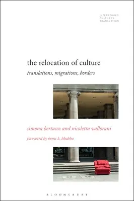 La relocalisation de la culture : Traductions, migrations, frontières - The Relocation of Culture: Translations, Migrations, Borders