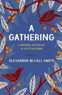 A Gathering : Une anthologie personnelle de poèmes écossais - A Gathering: A Personal Anthology of Scottish Poems