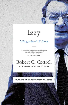Izzy : Une biographie de I. F. Stone - Izzy: A Biography of I. F. Stone