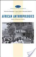 Anthropologies africaines : Histoire, critique et pratique - African Anthropologies: History, Critique and Practice