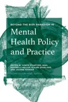 Dépasser le paradigme du risque dans la politique et la pratique de la santé mentale - Beyond the Risk Paradigm in Mental Health Policy and Practice