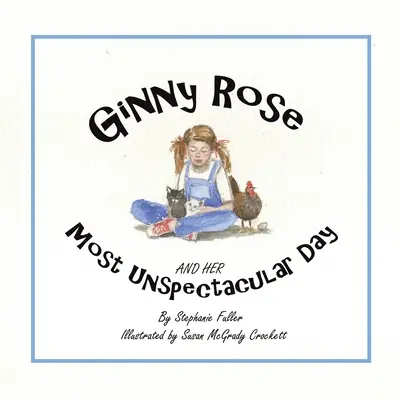 Ginny Rose et sa journée la moins spectaculaire - Ginny Rose and Her Most Unspectacular Day