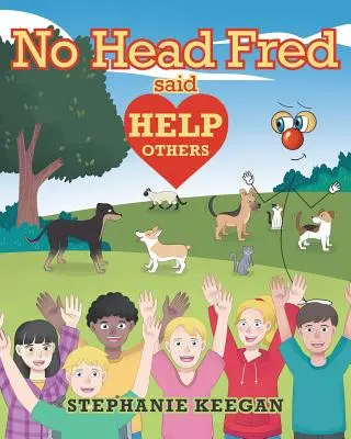 No Head Fred Said : Aidez les autres - No Head Fred Said: Help Others