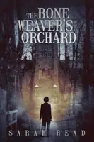 Le verger du tisseur d'os - The Bone Weaver's Orchard