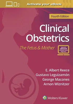 Obstétrique clinique : Le fœtus et la mère - Clinical Obstetrics: The Fetus & Mother