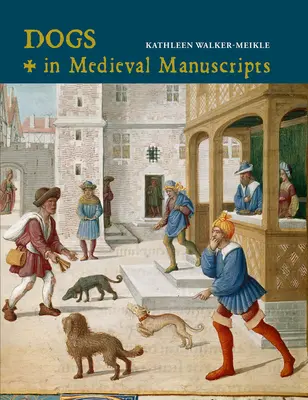 Les chiens dans les manuscrits médiévaux - Dogs in Medieval Manuscripts