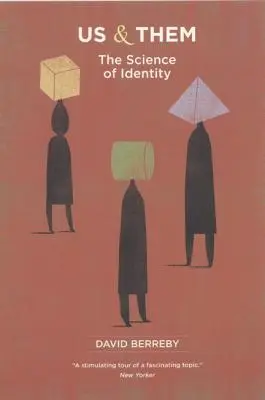 Nous et eux : la science de l'identité - Us and Them: The Science of Identity