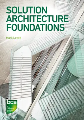 Fondements de l'architecture des solutions - Solution Architecture Foundations