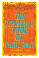 Pok Pok, la nourriture à boire de Thaïlande : Un livre de cuisine - Pok Pok the Drinking Food of Thailand: A Cookbook