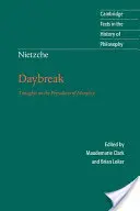 Nietzsche : L'aube : Réflexions sur les préjugés de la morale - Nietzsche: Daybreak: Thoughts on the Prejudices of Morality