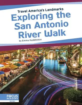 Explorer la promenade de la rivière San Antonio - Exploring the San Antonio River Walk