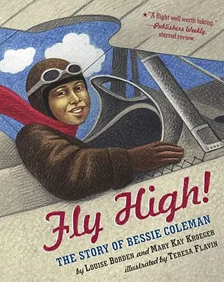 Fly High ! L'histoire de Bessie Coleman - Fly High!: The Story of Bessie Coleman