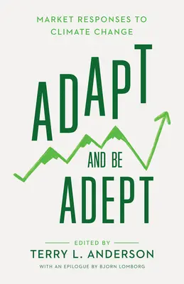 S'adapter et être compétent : Les réponses du marché au changement climatique - Adapt and Be Adept: Market Responses to Climate Change