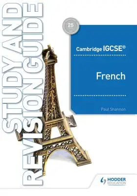 Guide d'étude et de révision du français Cambridge Igcse(tm) - Cambridge Igcse(tm) French Study and Revision Guide