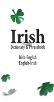 Irish-English English-Irish Dictionary & Phrasebook (Dictionnaire irlandais-anglais et manuel de conversation anglais-irlandais) - Irish-English English-Irish Dictionary & Phrasebook