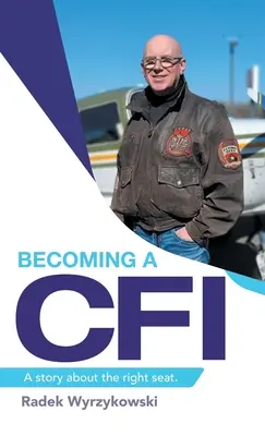 Devenir un Cfi : Une histoire sur le bon siège. - Becoming a Cfi: A Story About the Right Seat.