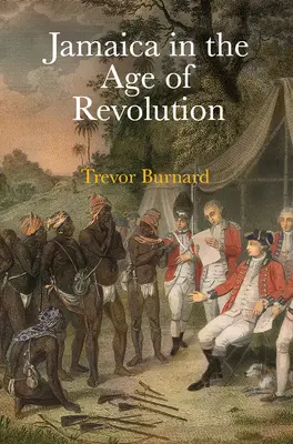 La Jamaïque à l'ère de la révolution - Jamaica in the Age of Revolution