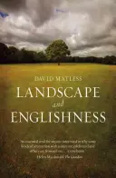 Paysage et anglais : Deuxième édition augmentée - Landscape and Englishness: Second Expanded Edition