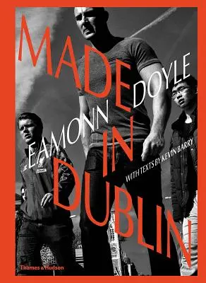 Eamonn Doyle : Fabriqué à Dublin - Eamonn Doyle: Made in Dublin