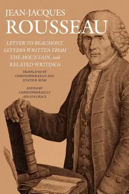 Lettre à Beaumont, Lettres écrites de la montagne et autres écrits connexes - Letter to Beaumont, Letters Written from the Mountain, and Related Writings