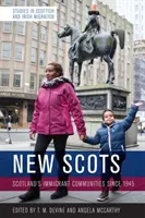 Les nouveaux Écossais : Les communautés immigrées d'Écosse depuis 1945 - New Scots: Scotland's Immigrant Communities Since 1945