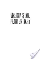 Le pénitencier de l'État de Virginie : Une histoire tristement célèbre - Virginia State Penitentiary: A Notorious History