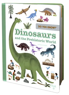 Les dinosaures et le monde préhistorique Les dinosaures et le monde préhistorique - Do You Know?: Dinosaurs and the Prehistoric World