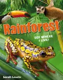 Rainforest See Where I Live - 6-7 ans, lecteurs en dessous de la moyenne - Rainforest See Where I Live! - Age 6-7, below average readers